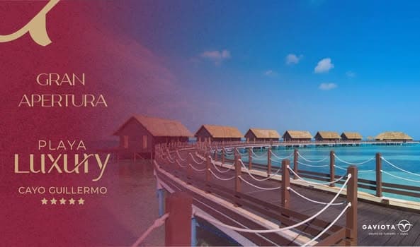 Playa Luxury Cayo Guillermo hotel inaugurated