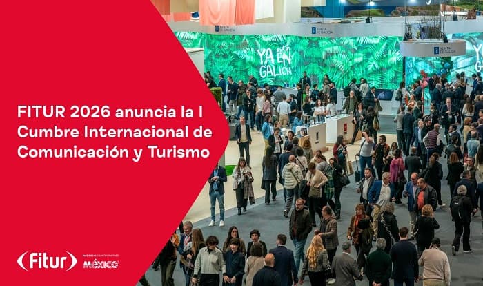 FITUR 2026 anuncia I Cumbre Internacional de Comunicación y Turismo