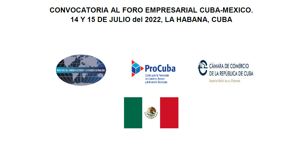 Convocan a participar en Foro Empresarial Cuba-México 2022
